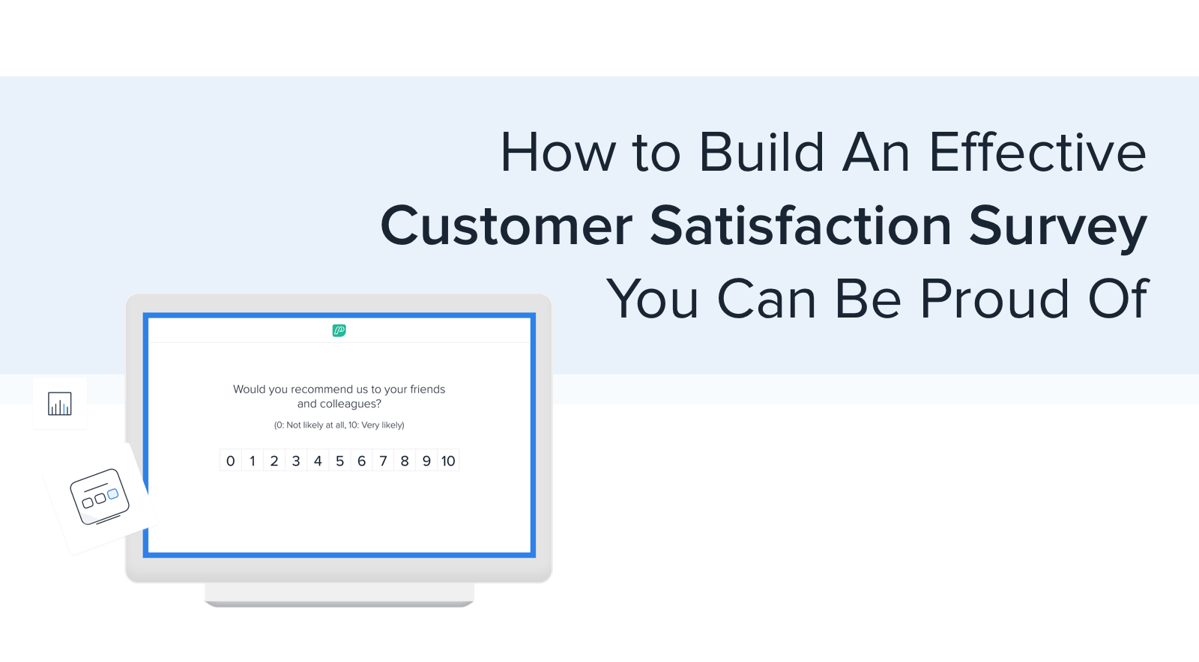 Building An Effective Customer Satisfaction Survey You Can Be Proud Of